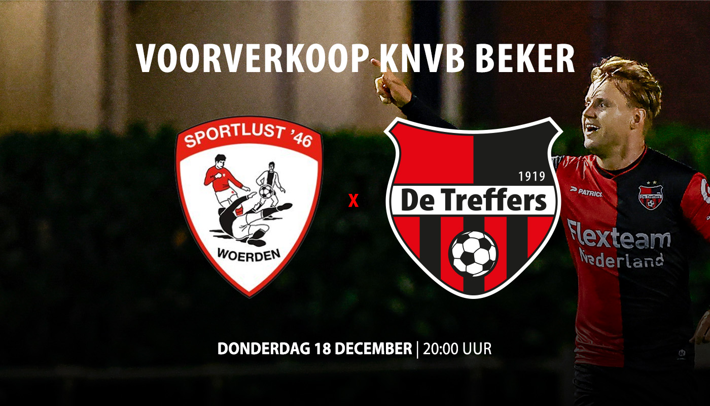 Steun onze mannen in de Eurojackpot KNVB Beker. Voorverkoop Sportlust ’46 – De Treffers.